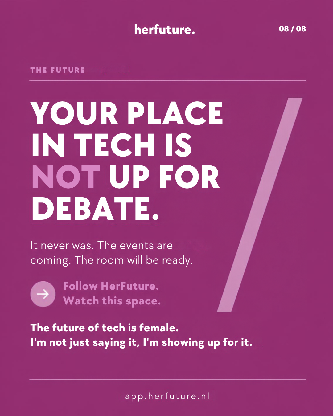 HerFuture slide: your place in tech is not up for debate.
